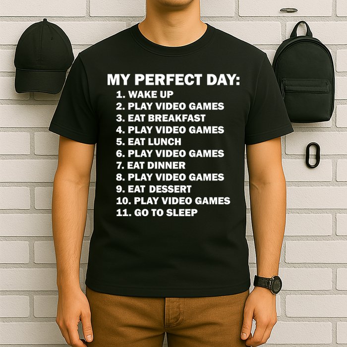 My Perfect Day Sleep Eat Play Video Games T-Shirt