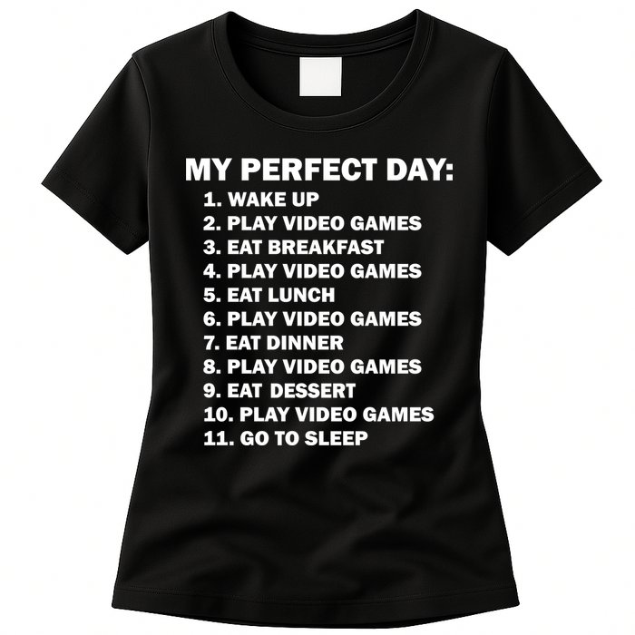 My Perfect Day Sleep Eat Play Video Games Womens T-Shirt