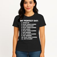 My Perfect Day Sleep Eat Play Video Games Womens T-Shirt