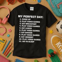 My Perfect Day Sleep Eat Play Video Games Kids T-Shirt