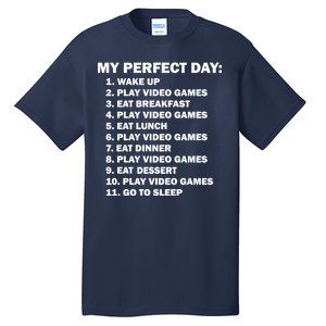 My Perfect Day Sleep Eat Play Video Games Tall T-Shirt