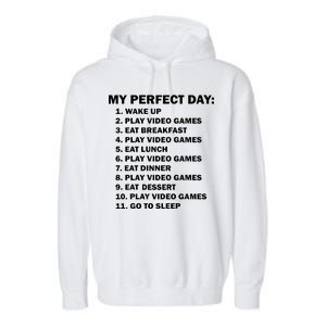 My Perfect Day Sleep Eat Play Video Games Garment-Dyed Fleece Hoodie