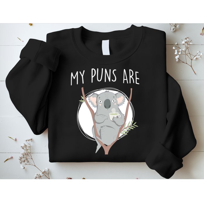 My Puns Are Koala Tea Sweatshirt