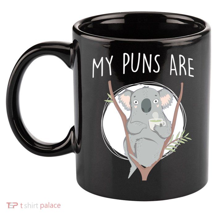 My Puns Are Koala Tea 11oz C Handle Ceramic Mug