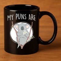 My Puns Are Koala Tea 11oz C Handle Ceramic Mug