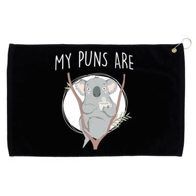 My Puns Are Koala Tea Grommeted Golf Towel