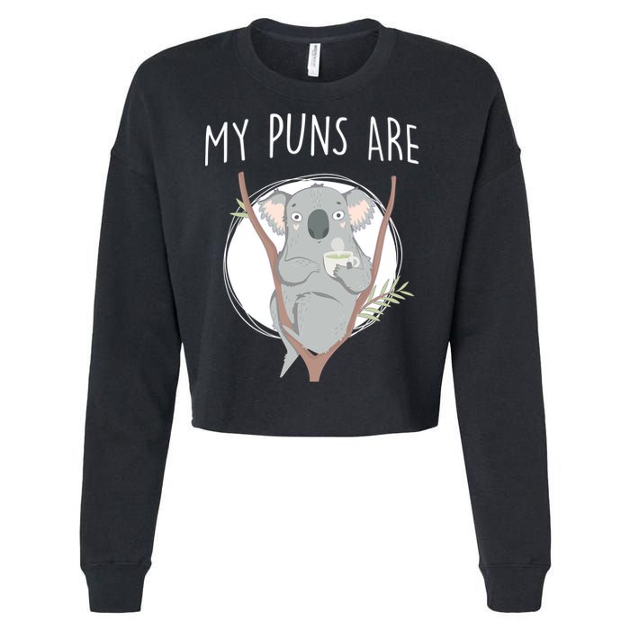 My Puns Are Koala Tea Cropped Pullover Crew