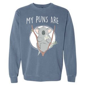 My Puns Are Koala Tea Garment-Dyed Sweatshirt