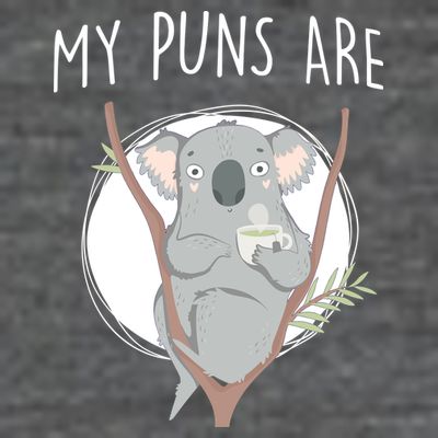 My Puns Are Koala Tea T-Shirt