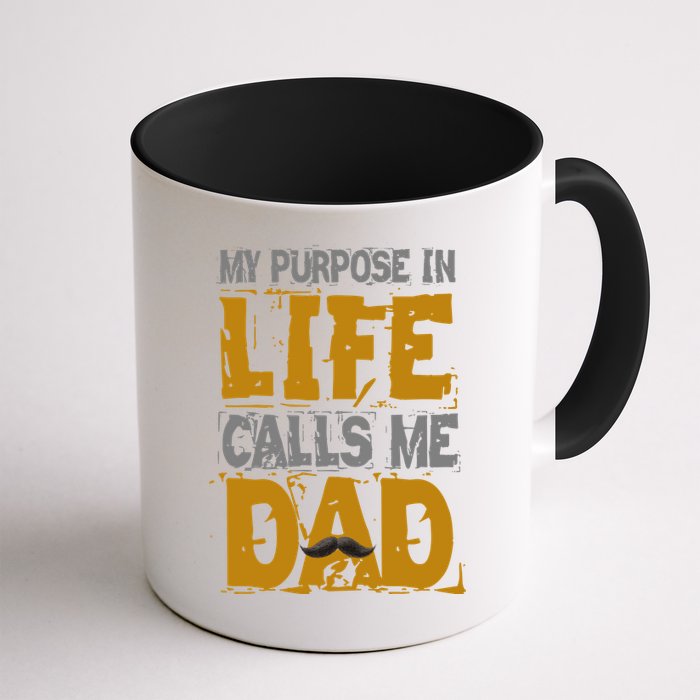 My purpose in life - calls me Dad Mug