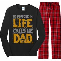 My purpose in life - calls me Dad Long Sleeve Pajama Set