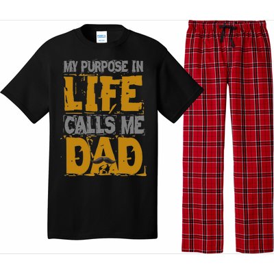 My purpose in life - calls me Dad Pajama Set