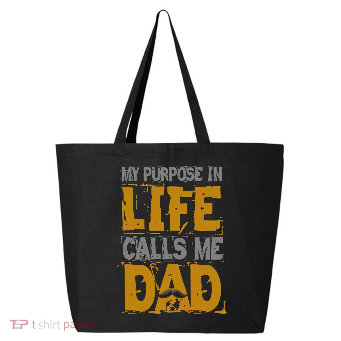My purpose in life - calls me Dad 25L Jumbo Tote