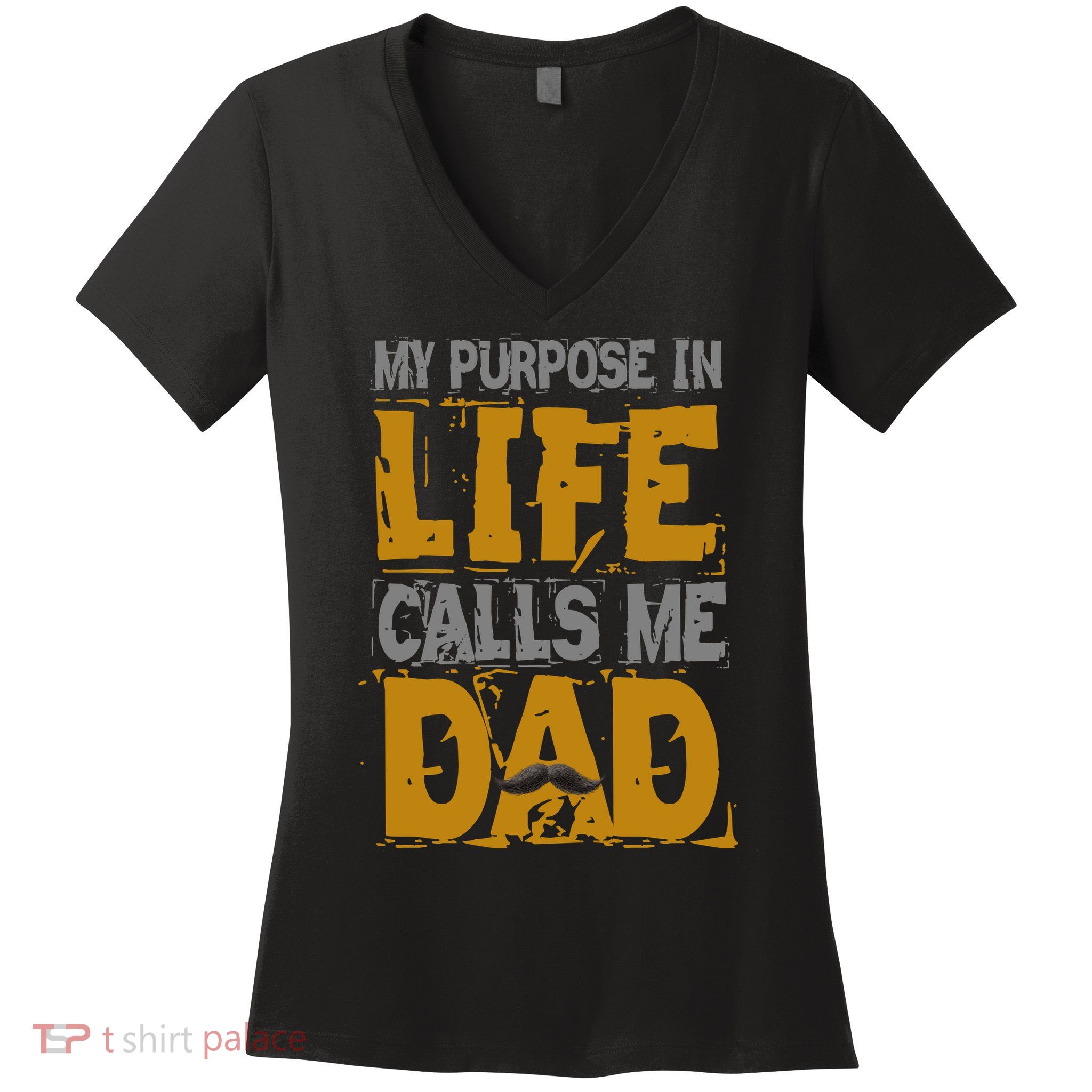 My purpose in life - calls me Dad Women's V-Neck T-Shirt