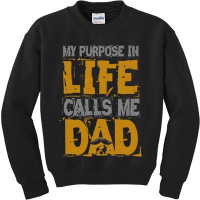 My purpose in life - calls me Dad Kids Sweatshirt