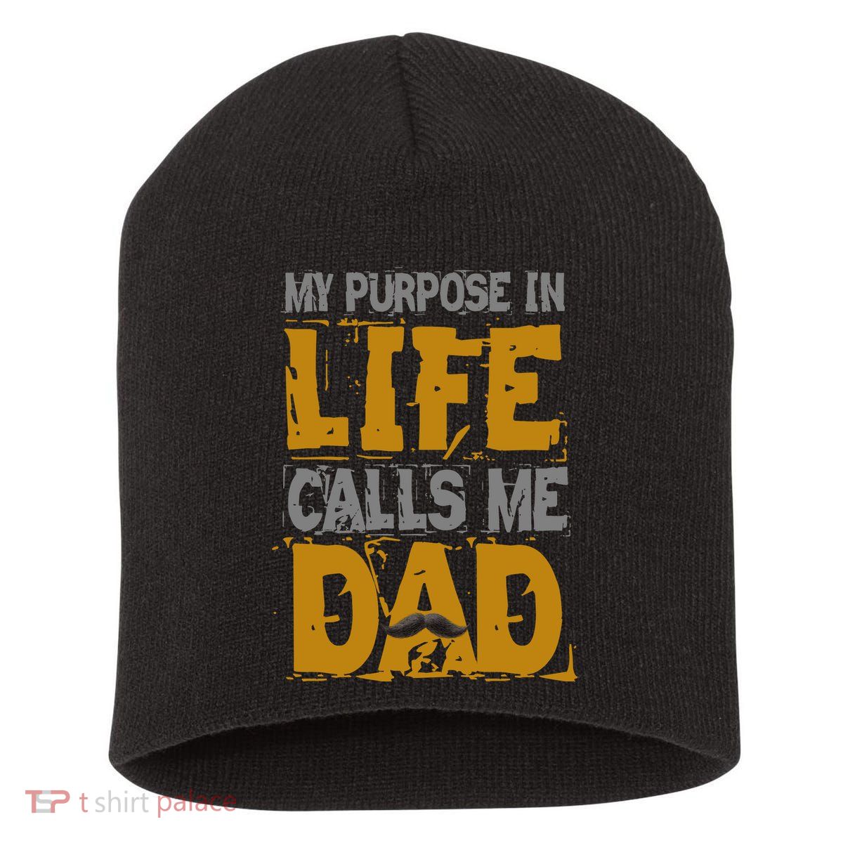 My purpose in life - calls me Dad Short Acrylic Beanie