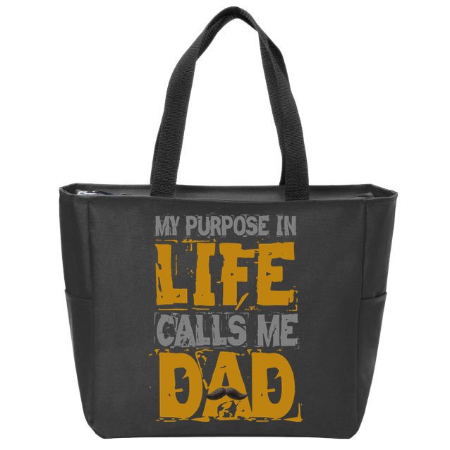 My purpose in life - calls me Dad Zip Tote Bag