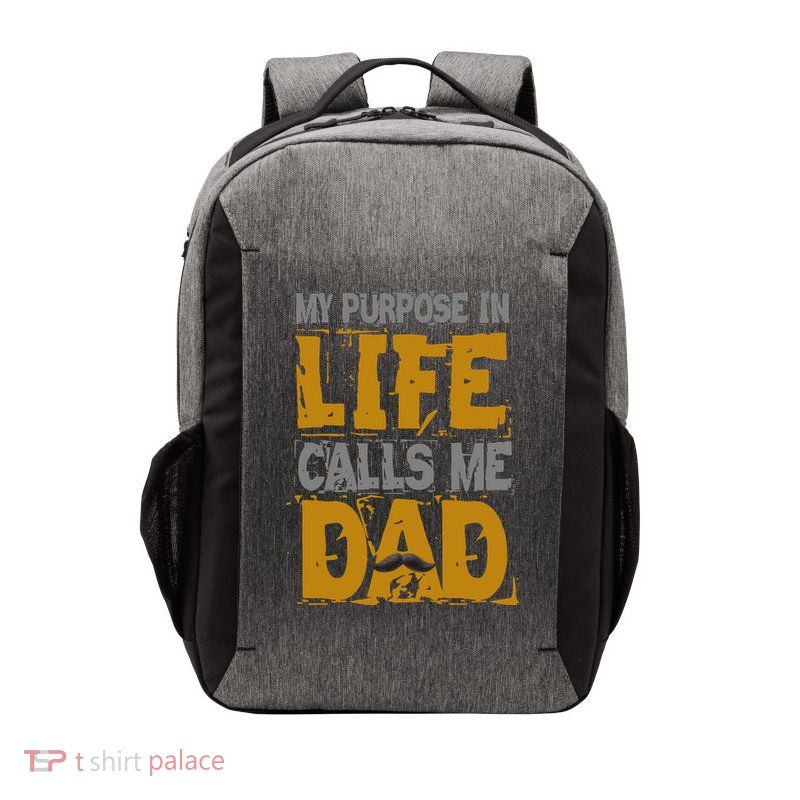 My purpose in life - calls me Dad Vector Backpack