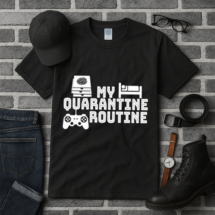 My Quarantine Routine Tall T-Shirt