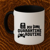 My Quarantine Routine Mug