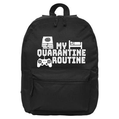 My Quarantine Routine 16 in Basic Backpack