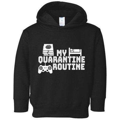 My Quarantine Routine Toddler Hoodie