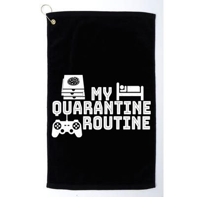 My Quarantine Routine Golf Towel