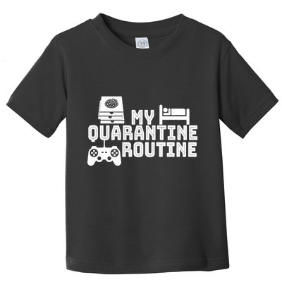 My Quarantine Routine Toddler T-Shirt