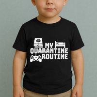 My Quarantine Routine Toddler T-Shirt