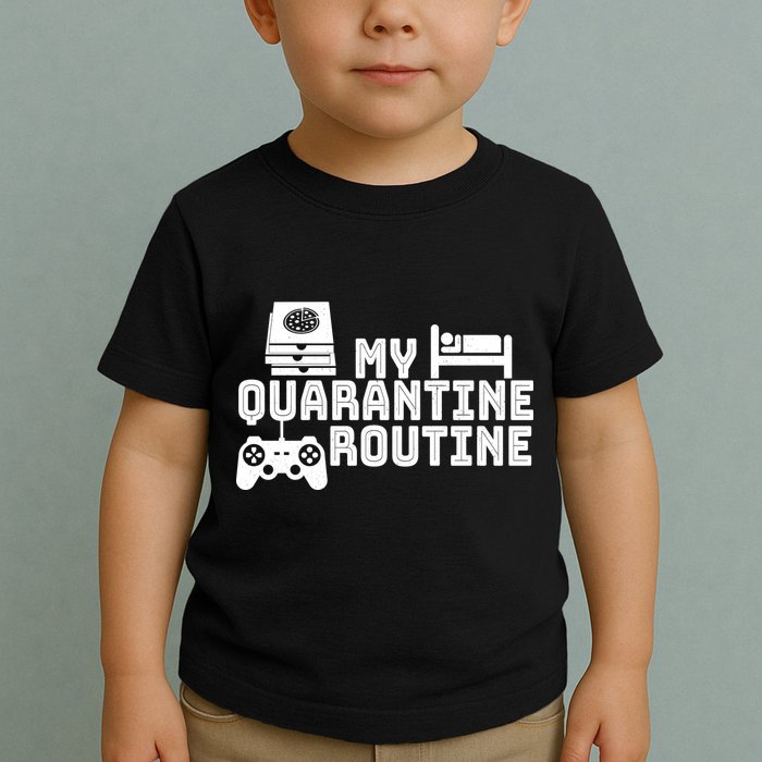 My Quarantine Routine Toddler T-Shirt