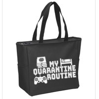 My Quarantine Routine Zip Tote Bag
