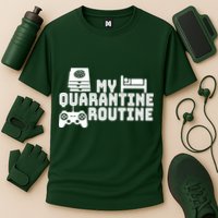 My Quarantine Routine Performance Shirt