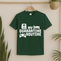 My Quarantine Routine T-Shirt