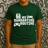 My Quarantine Routine T-Shirt