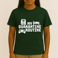 My Quarantine Routine T-Shirt