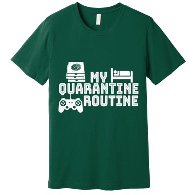 My Quarantine Routine Premium T-Shirt