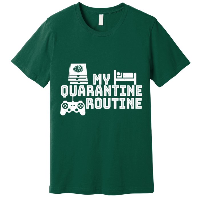 My Quarantine Routine Premium T-Shirt