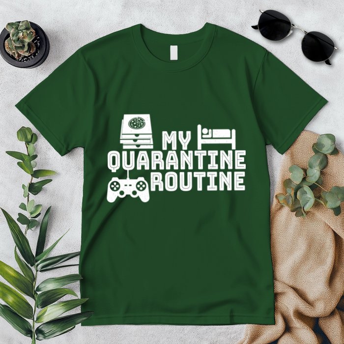 My Quarantine Routine Premium T-Shirt