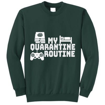 My Quarantine Routine Tall Sweatshirt