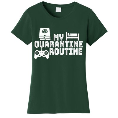 My Quarantine Routine Women's T-Shirt