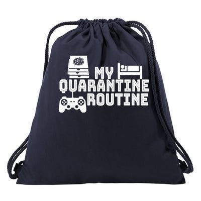 My Quarantine Routine Drawstring Bag