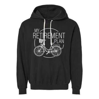My Retirement Plan Cycling Garment-Dyed Fleece Hoodie