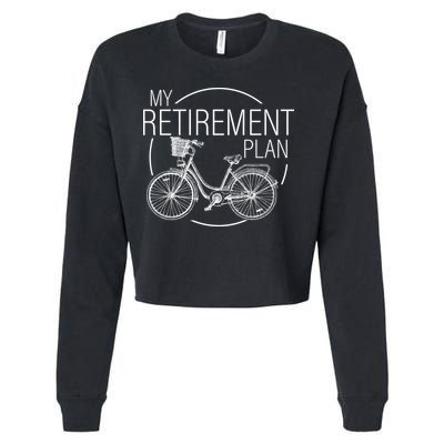 My Retirement Plan Cycling Cropped Pullover Crew