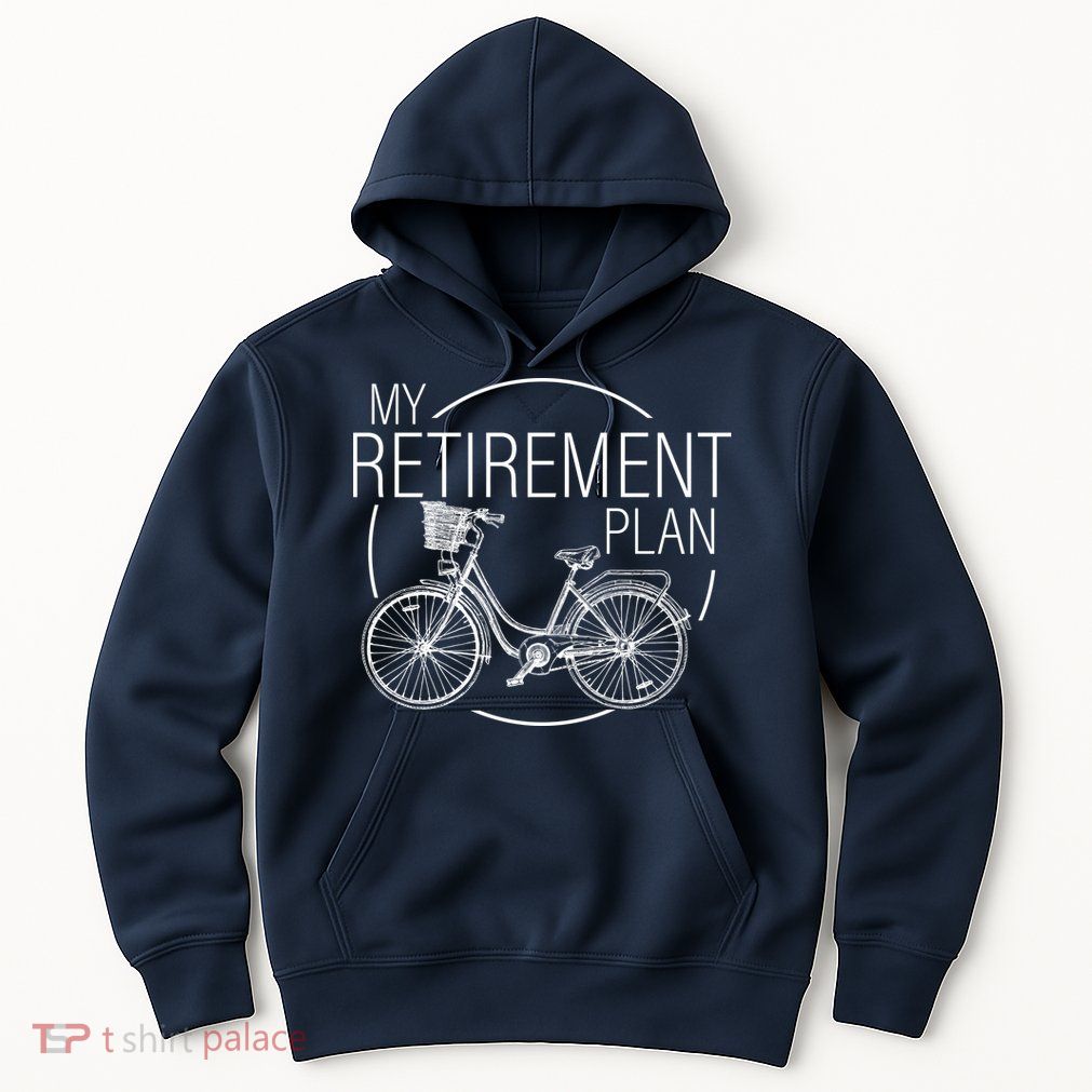 My Retirement Plan Cycling Hoodie