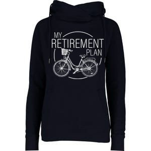 My Retirement Plan Cycling Womens Funnel Neck Pullover Hood