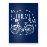 My Retirement Plan Cycling Poster