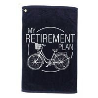 My Retirement Plan Cycling Platinum Collection Golf Towel