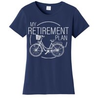 My Retirement Plan Cycling Women's T-Shirt