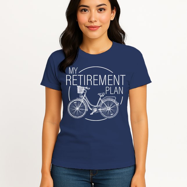My Retirement Plan Cycling Womens T-Shirt