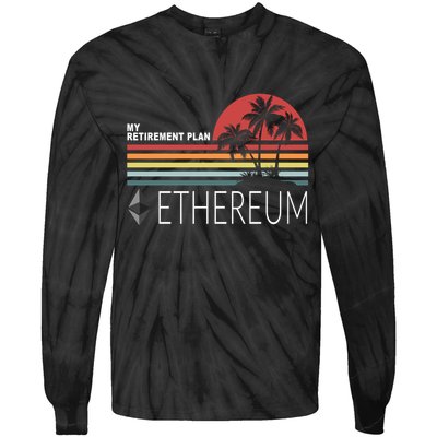 My Retirement Plan Ethereum Tie-Dye Long Sleeve Shirt